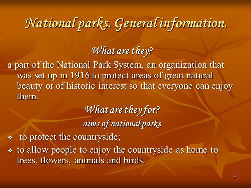 2 National parks. General information. What are they?  a part of the National